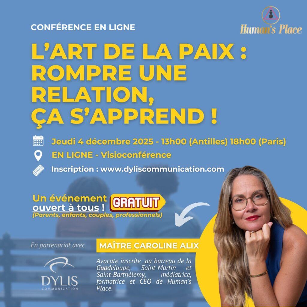 Conférence « L’art de la Paix – Rompre une relation, ça s’apprend ! » avec Caroline Alix, avocat, médiateur en Guadeloupe